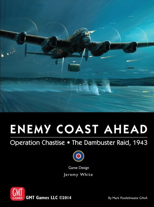 Enemy Coast Ahead: Operation Chastise β The Dambuster Raid