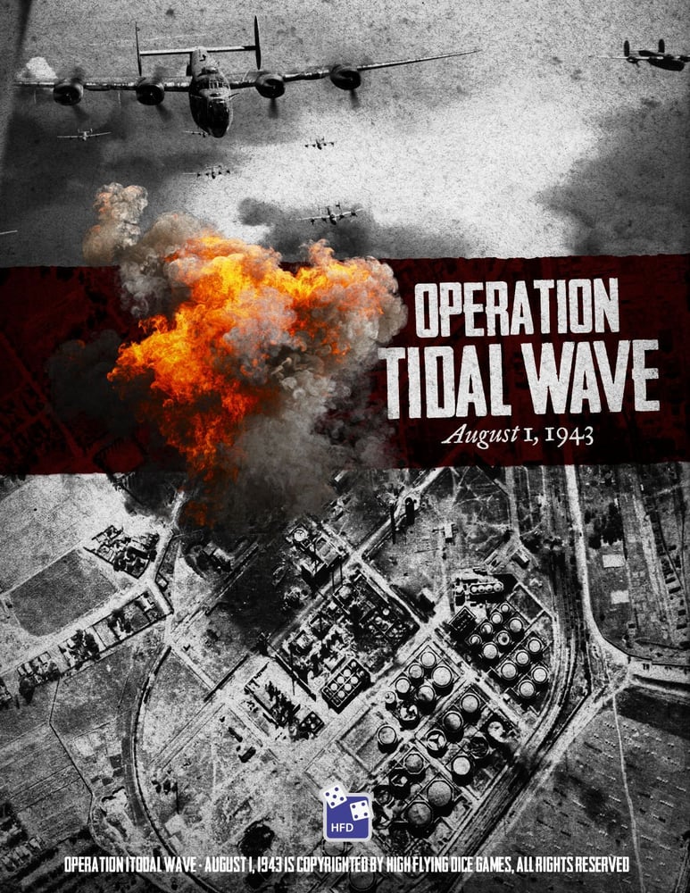 Operation Tidal Wave: The Raid on the Ploesti Oil Refineries August 1, 1943